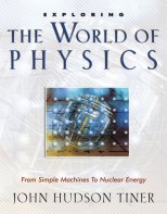 Exploring the World of Physics - Survey of Science History & Concepts